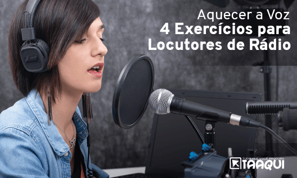 Aquecer a voz: 4 exercícios para locutores de rádio